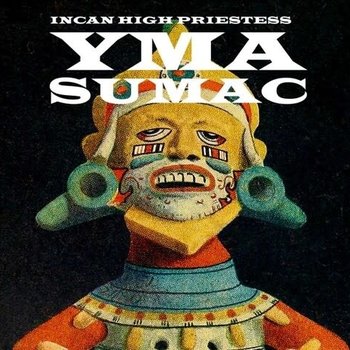 New Vinyl Yma Sumac - Incan High Priestess LP