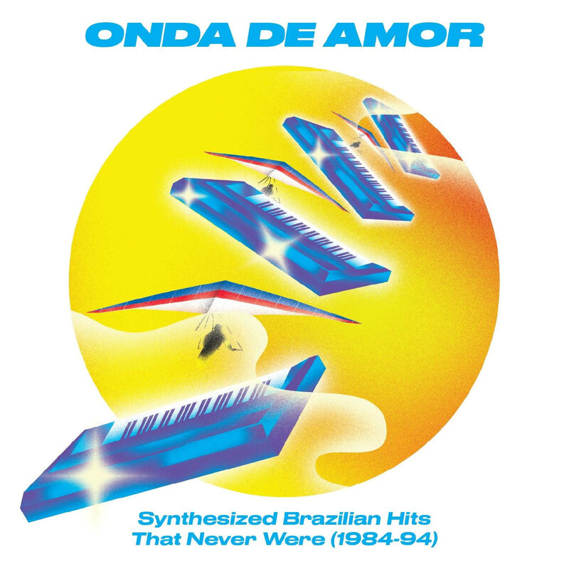 New Vinyl Various - Onda De Amor: Synthesized Brazilian Hits That Never Were 1984-94 2LP