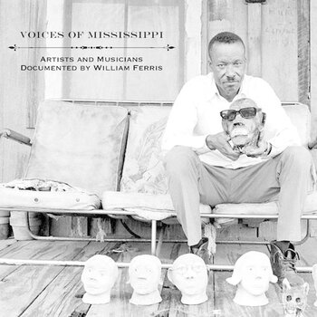 New Vinyl Various - Voices Of Mississippi: Artists & Musicians Documented By William Ferris LP