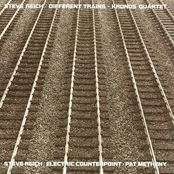 New Vinyl Steve Reich, Kronos Quartet/Pat Metheny - Different Trains / Electric Counterpoint LP