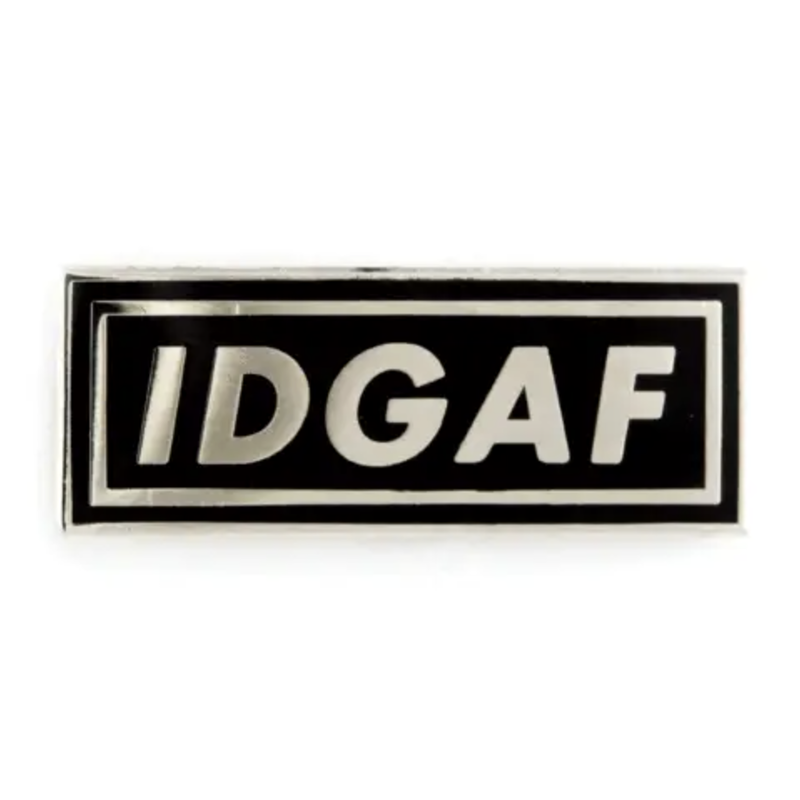 Enamel Pin IDGAF Enamel Pin