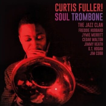 New Vinyl Curtis Fuller - Soul Trombone And The Jazz Clan (Limited, Clear) LP