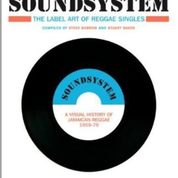 Book Steve Barrow & Stuart Baker : Reggae 45 Soundsystem! The Label Art of Reggae