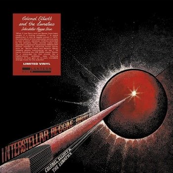 New Vinyl Colonel Elliott & The Lunatics - Interstellar Reggae Drive LP