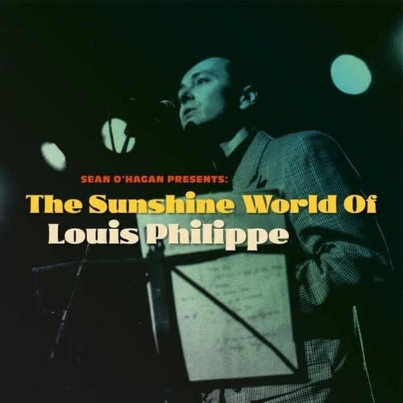 New Vinyl Louis Philippe - Sean O'Hagan Presents: The Sunshine World Of Louis Philippe LP