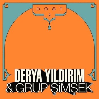 New Vinyl Derya Yıldırım / Grup Şimşek - Dost 2 LP