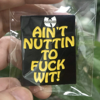 Enamel Pin Wu Tang Clan Ain't Nuttin To Fuck Wit! Enamel Pin