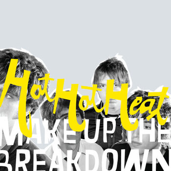 New Vinyl Hot Hot Heat - Make Up the Breakdown (Deluxe, Remastered, Opaque yellow) LP