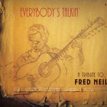 New Vinyl Various - Everybody's Talkin': A Tribute To Fred Neil LP