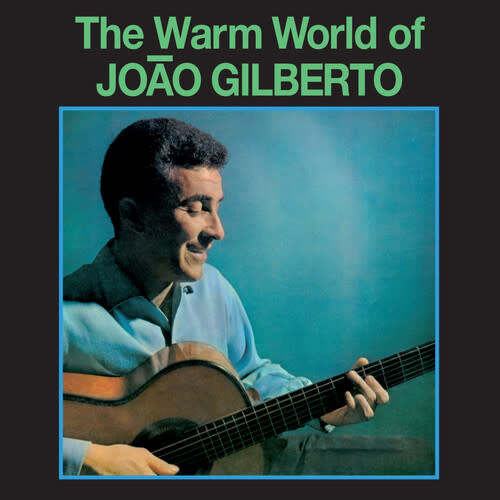New Vinyl João Gilberto - The Warm World Of (Limited, Bonus Tracks, Green, 180g) [Import] LP