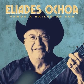 New Vinyl Eliades Ochoa - Vamos A Bailar Un Son (Special Edition) 2LP