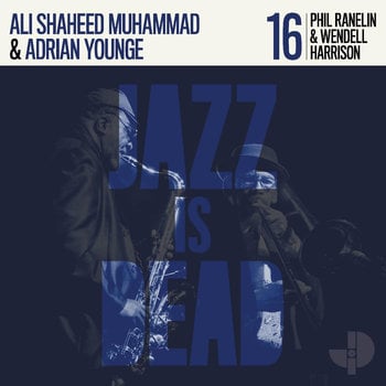 New Vinyl Phil Ranelin and Wendell Harrison: Ali Shaheed Muhammad & Adrian Younge Present - JID016