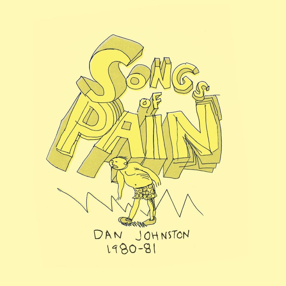 New Vinyl Daniel Johnston - Songs Of Pain 2LP