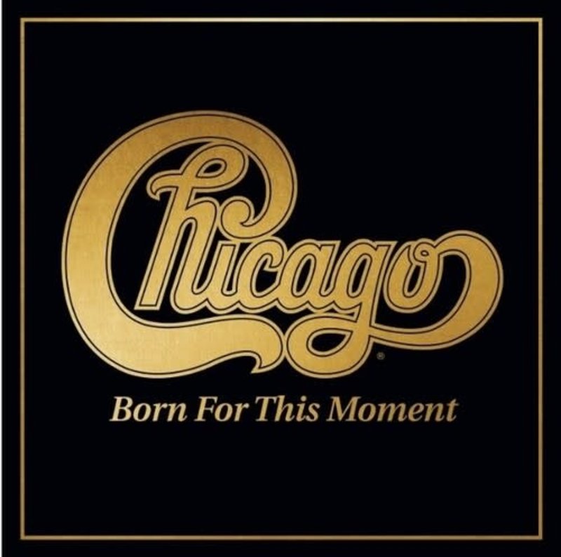 New Vinyl Chicago - Born For This Moment 2LP