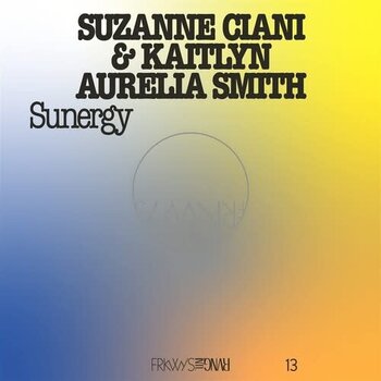 New Vinyl Suzanne Ciani & Kaitlyn Aurelia Smith - Frkwys Vol. 13 - Sunergy (Pacific Blue) EP 12"
