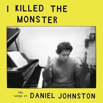 New Vinyl Various - I Killed The Monster: The Songs of Daniel Johnston LP