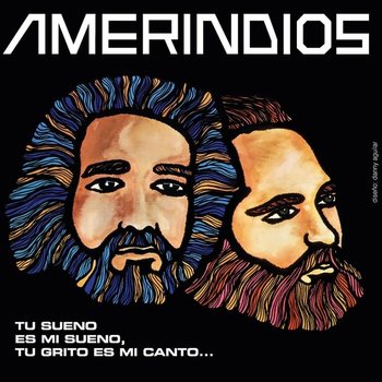 New Vinyl Amerindios - Tu Sueño Es Mi Sueño, Tu Canto Es Mi Canto LP