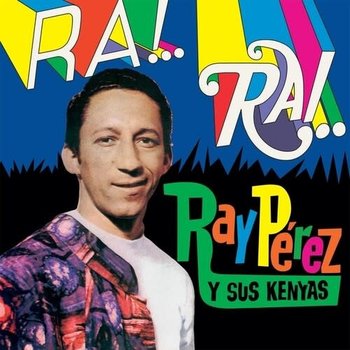 New Vinyl Ray Pérez Y Sus Kenyas - Ra!.. Rai... LP