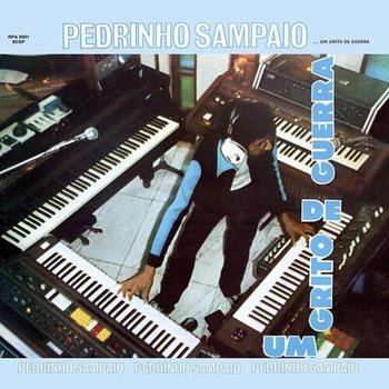 New Vinyl Pedrinho Sampaio - Um Grito De Guerra LP