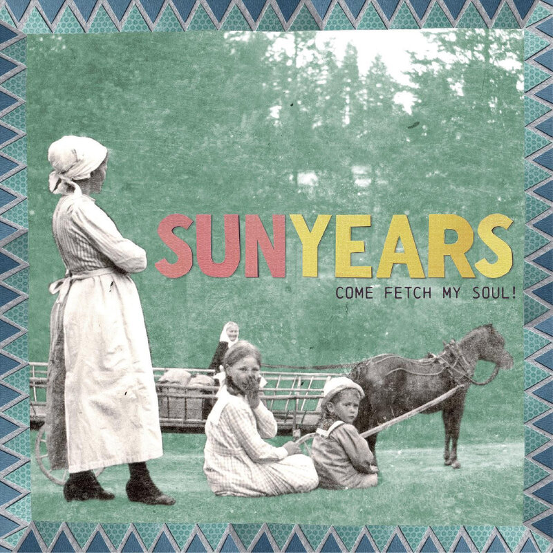 New Vinyl SunYears - Come Fetch My Soul! (Sea Grass Blue) LP