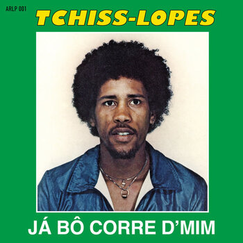 New Vinyl Tchiss Lopes - Já Bô Corre D​'​Mim LP
