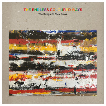 New Vinyl Various - The Endless Coloured Ways: The Songs of Nick Drake (Bonus 7") 2LP