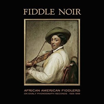 New Vinyl Various - Fiddle Noir: African American Fiddlers (180g) LP