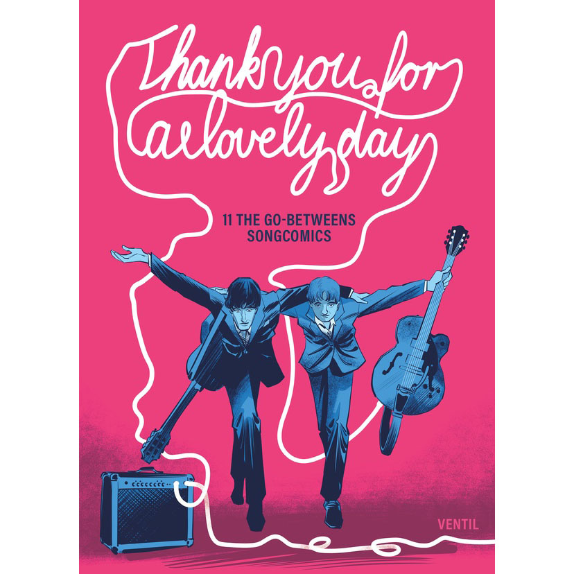 Book The Go-Betweens: Thank You For A Lovely Day (Hardcover)