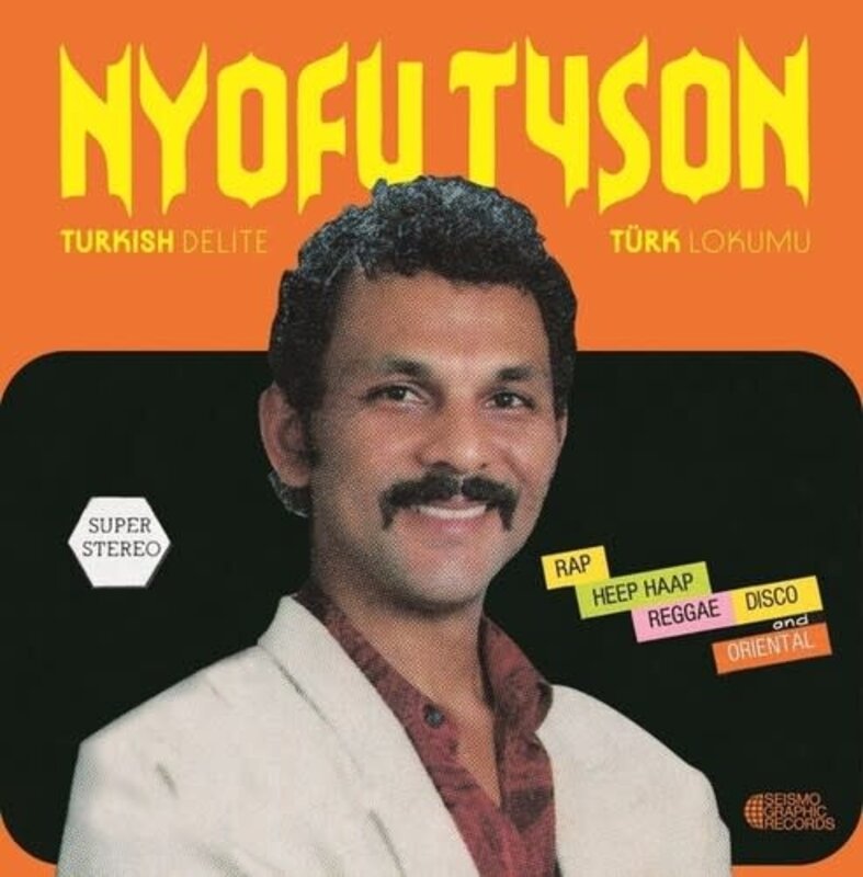 New Vinyl Nyofu Tyson - Turkish Delite Türk Lokumu LP