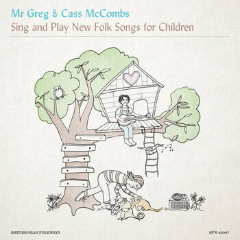 New Vinyl Mr. Greg & Cass McCombs - Sing and Play New Folk Songs for Children LP