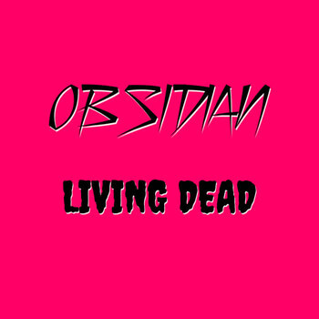 New Cassette Obsidian - Living Dead CS