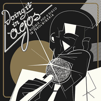 New Vinyl Various - Doing It In Lagos: Boogie, Pop & Disco In 1980s Nigeria 3LP + 7"
