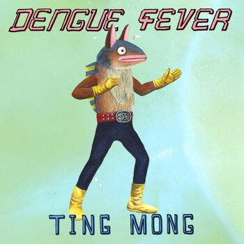 New Vinyl Dengue Fever - Ting Mong LP