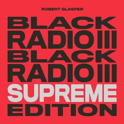 New Vinyl Robert Glasper - Black Radio III: Supreme Edition (Limited, Tri-Color) 3LP