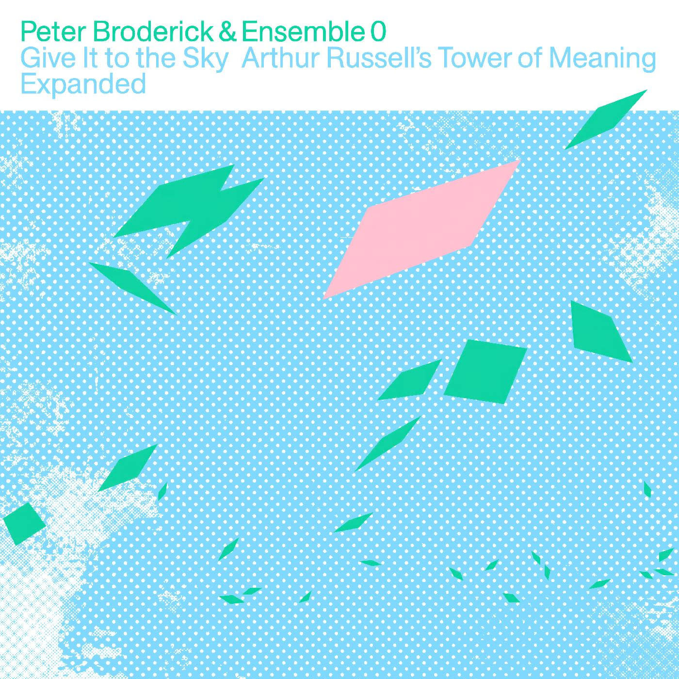 New Vinyl Peter Broderick & Ensemble 0 - Give It to the Sky: Arthur Russell's Tower of Meaning (Clear) 2LP