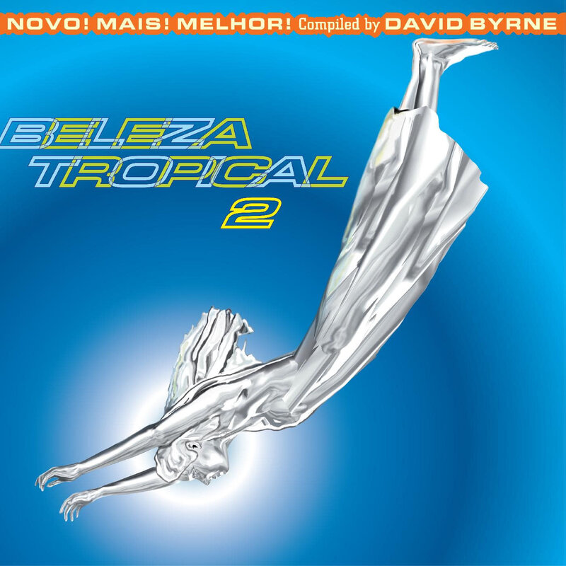 New Vinyl Various - Beleza Tropical 2: Novo! Mais! Melhor! - Brazil Classics 6 (Blue/Orange) 2LP