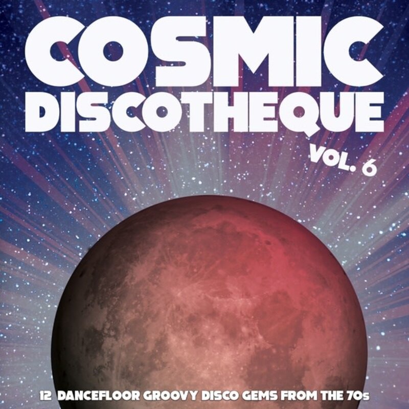 New Vinyl Various - Cosmic Discotheque Vol. 6: 12 Dancefloor Groovy Disco Gems From The '70s LP