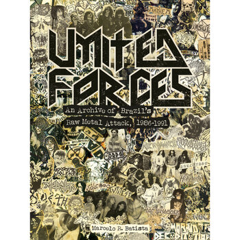 Book M. R. Batista  - United Forces: An Archive of Brazil's Raw Metal Attack, 1986-1991 (Hardcover)