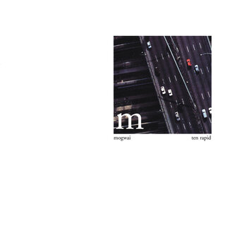 New Vinyl Mogwai - Ten Rapid (Collected Recordings 1996-1997) LP