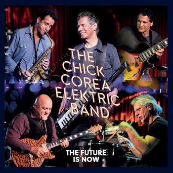 New Vinyl Chick Corea Elektric Band - Future Is Now (Deluxe) 3LP