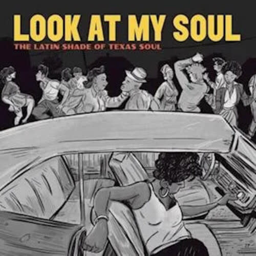 New Vinyl Various - Look At My Soul: The Latin Shade Of Texas Soul LP