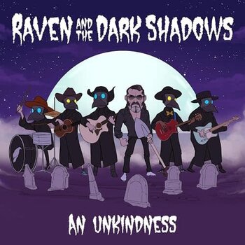 Raven and the Dark Shadows - An Unkindness CD