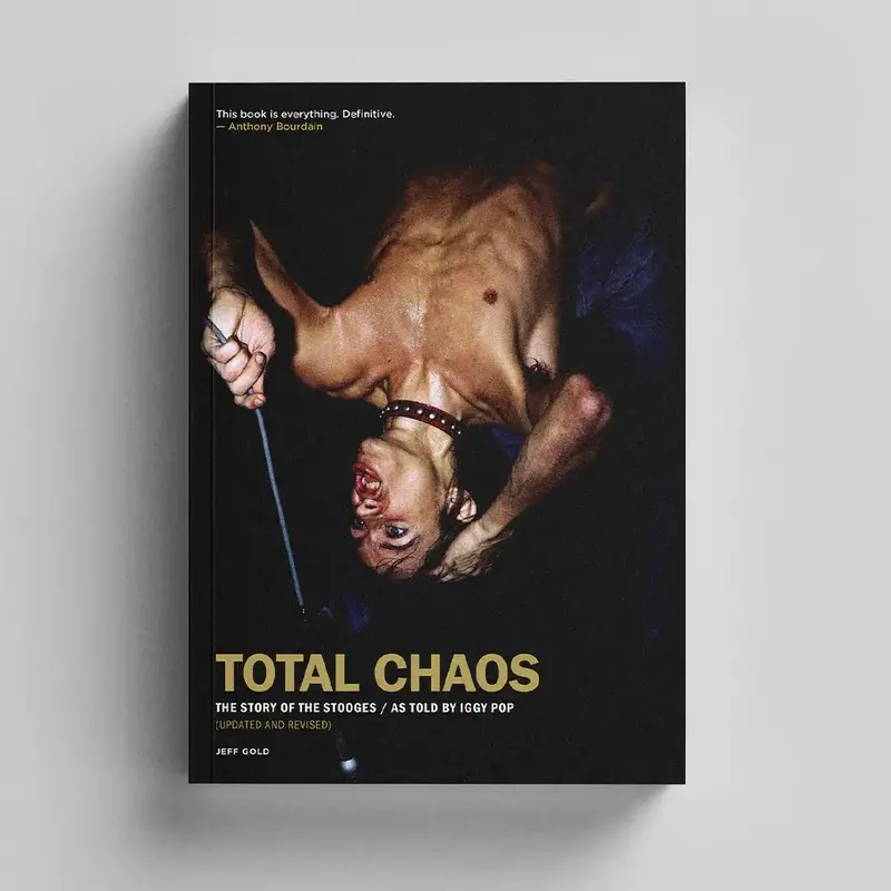 Book Jeff Gold - TOTAL CHAOS: The Story of the Stooges / As Told by Iggy Pop (Updated, Paperback)