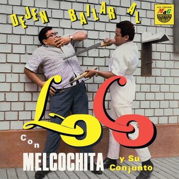 New Vinyl Melcochita y Su Conjunto - Dejen Bailar Al Loco LP
