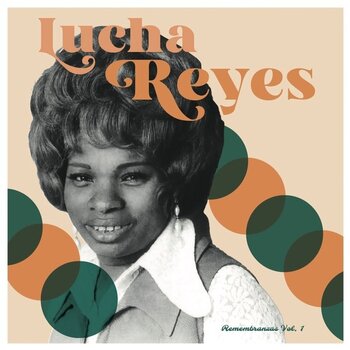 New Vinyl Lucha Reyes - Remenbranzas Vol. 1 LP