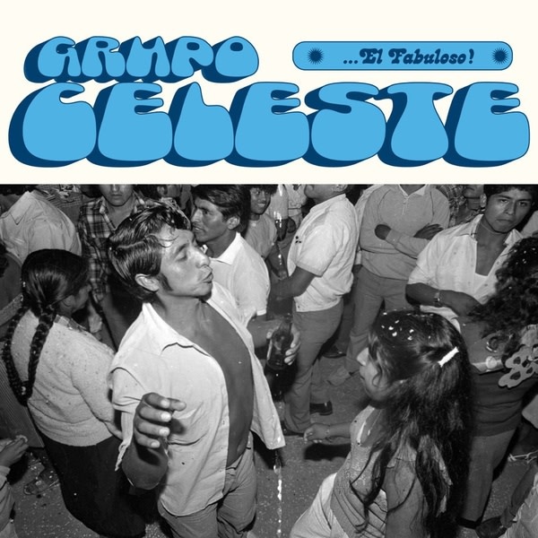 New Vinyl Grupo Celeste - ...El Fabuloso! LP