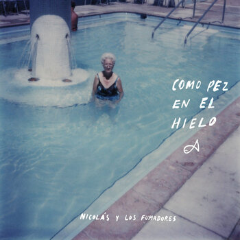 New Vinyl Nicolás y Los Fumadores - Como Pez En El Hielo (5th Anniversary, Clear Blue) LP