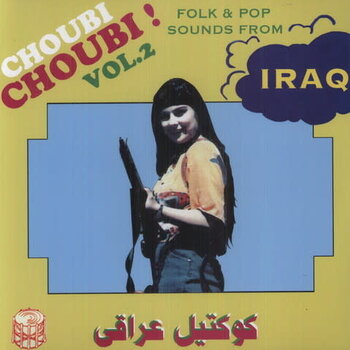 New Vinyl Various - Choubi Choubi! Vol. 2: Folk & Pop Sounds from Iraq 2LP