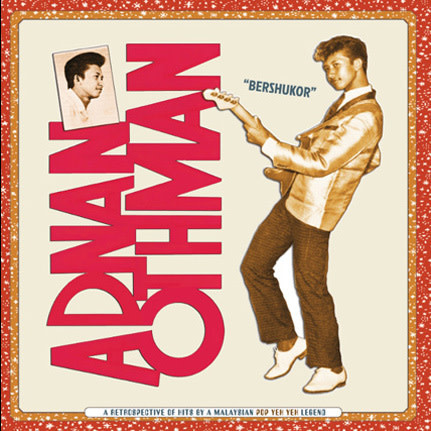 New Vinyl Adnan Othman - Bershukor: A Retrospective of Hits by a Malaysian Pop Yeh Yeh Legend 2LP