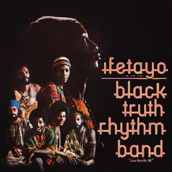New Vinyl Black Truth Rhythm Band - Ifetayo (Love Excels All) (Remastered) LP